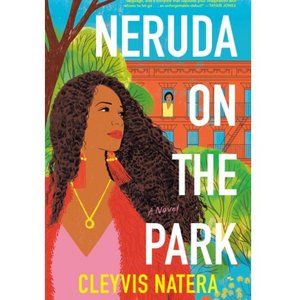 Neruda On The Park by Cleyvis Natera